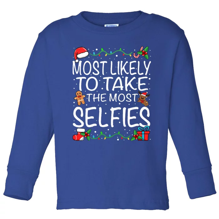 Most Likely To Take The Most Selfies Family Christmas Toddler Long Sleeve Shirt