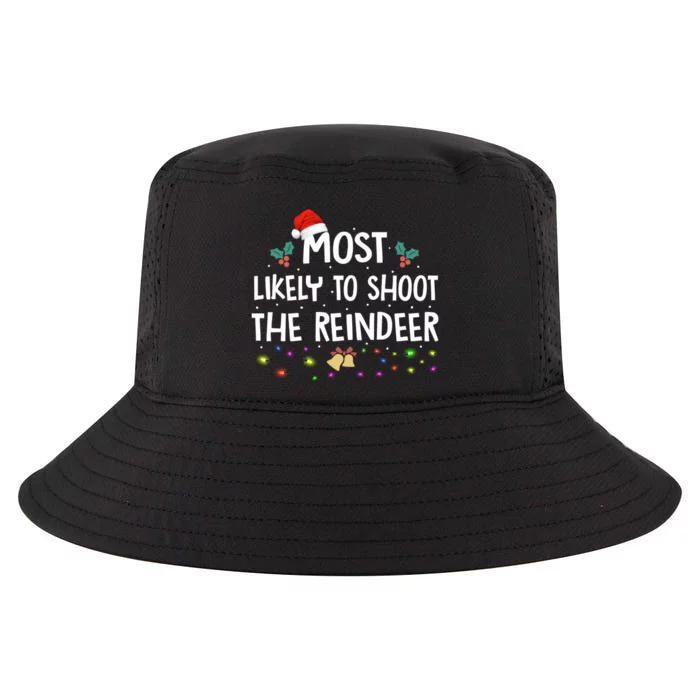 Most Likely To Shoot The Reindeer Family Christmas Holiday Cool Comfort Performance Bucket Hat