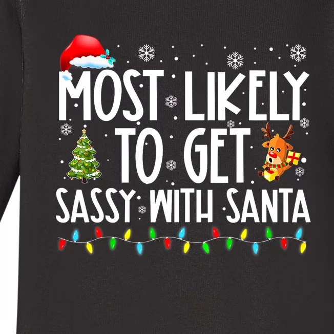 Most Likely To Get Sassy With Santa Funny Family Christmas Baby Long Sleeve Bodysuit