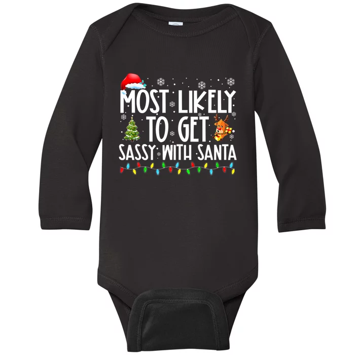 Most Likely To Get Sassy With Santa Funny Family Christmas Baby Long Sleeve Bodysuit