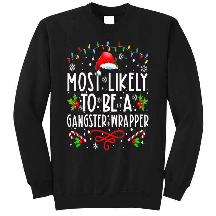 Most Likely To Be A Gangster Wrapper Funny Family Christmas Sweatshirt