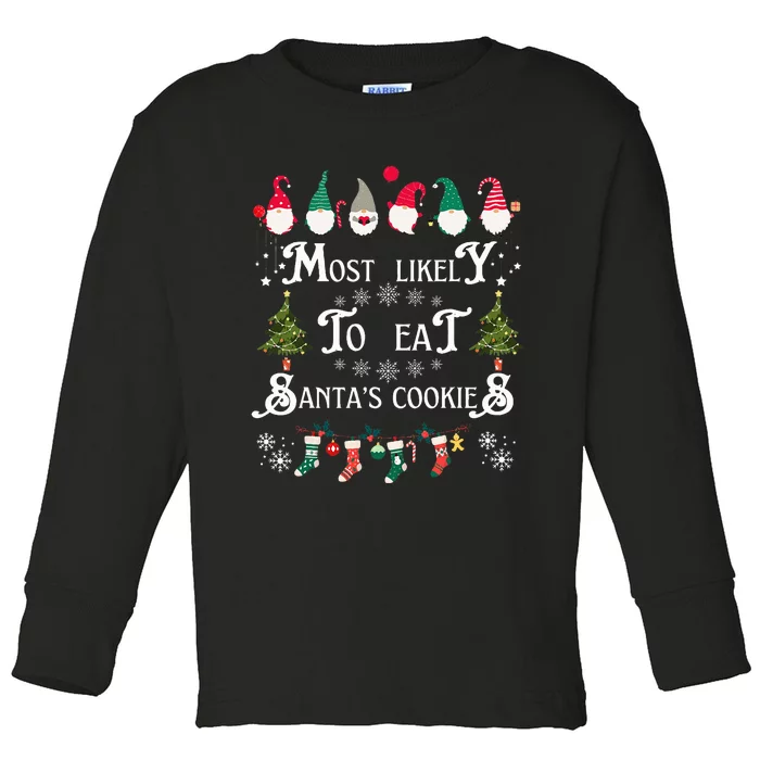 Most Likely To Eat Santas Cookies Family Christmas Holiday Toddler Long Sleeve Shirt