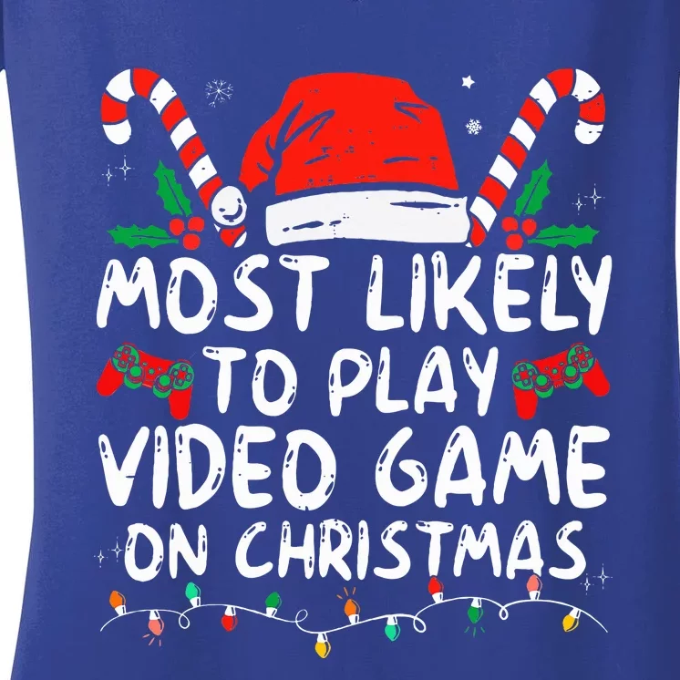 Most Likely To Play Video Game On Christmas Santa Gaming Women's V-Neck T-Shirt