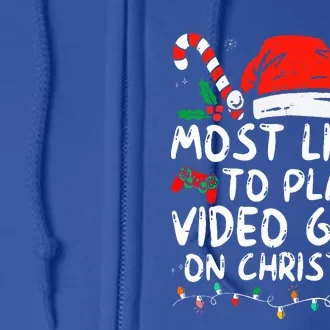 Most Likely To Play Video Game On Christmas Santa Gaming Full Zip Hoodie