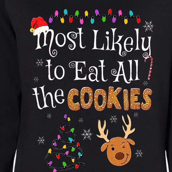 Most Likely To Eat All the Cookies Funny Christmas Womens California Wash Sweatshirt