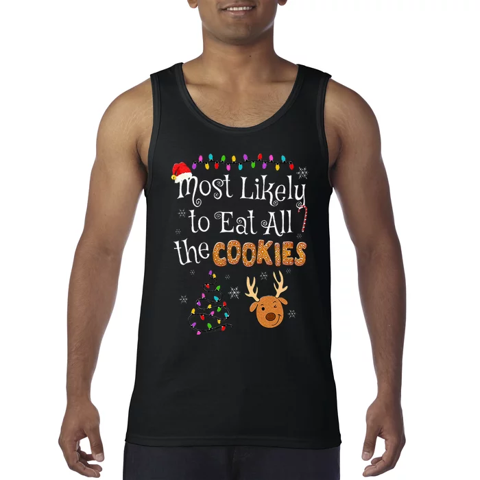 Most Likely To Eat All the Cookies Funny Christmas Tank Top