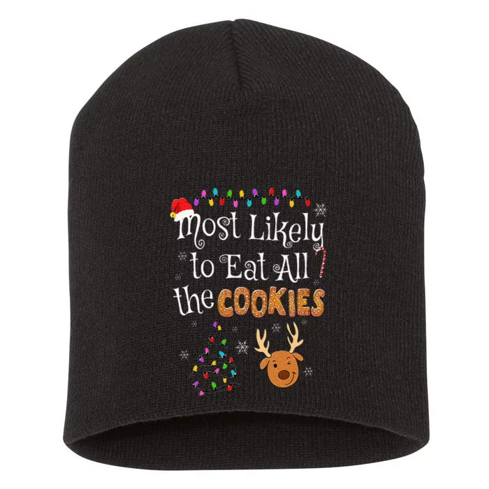 Most Likely To Eat All the Cookies Funny Christmas Short Acrylic Beanie