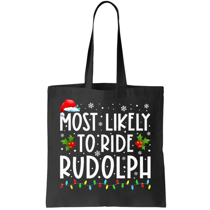 Most Likely To Ride Rudolph Funny Xmas Holiday Tote Bag