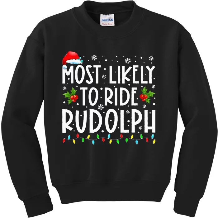 Most Likely To Ride Rudolph Funny Xmas Holiday Kids Sweatshirt