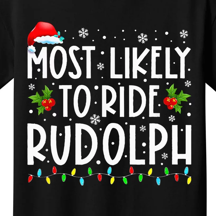 Most Likely To Ride Rudolph Funny Xmas Holiday Kids T-Shirt