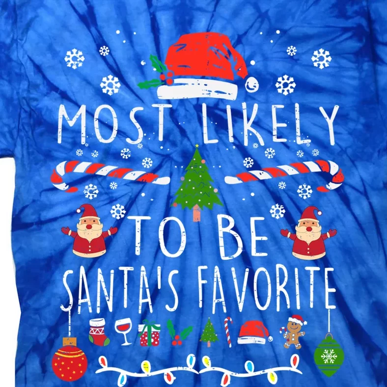 Most Likely To Be SantaS Favorite Christmas Family Matching Gift Tie-Dye T-Shirt