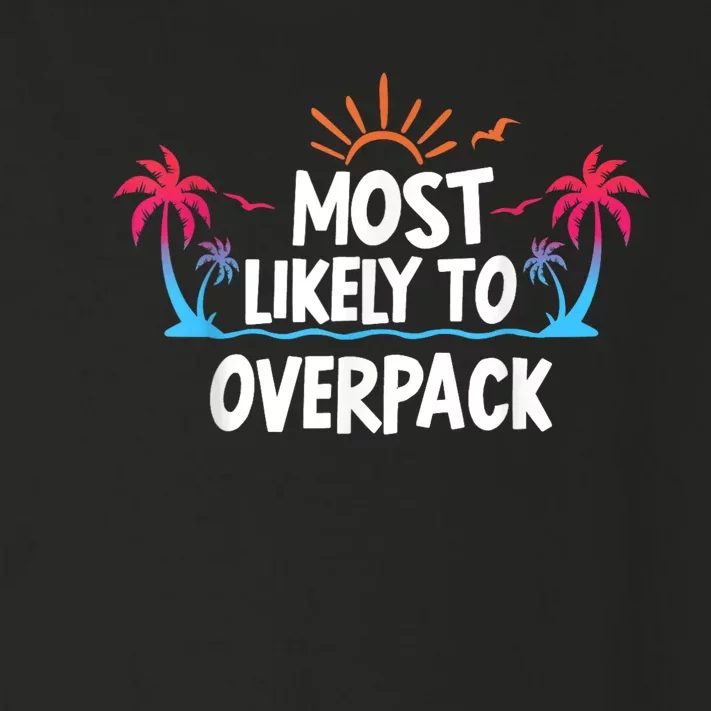 Most Likely To Overpack Toddler Long Sleeve Shirt