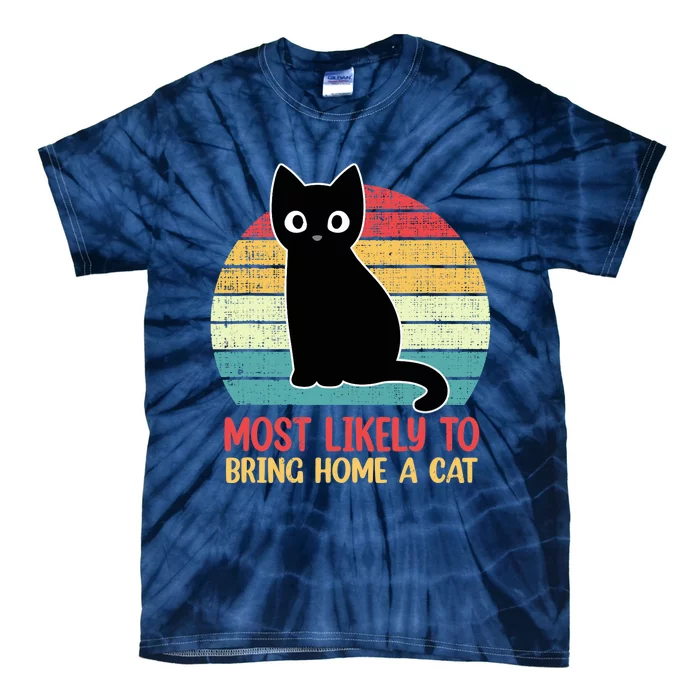 Most Likely To Bring Home A Cat Retro Cat Lovers Tie-Dye T-Shirt