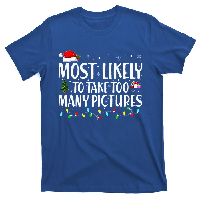 Most Likely To Take Too Many Pictures Funny Christmas T-Shirt