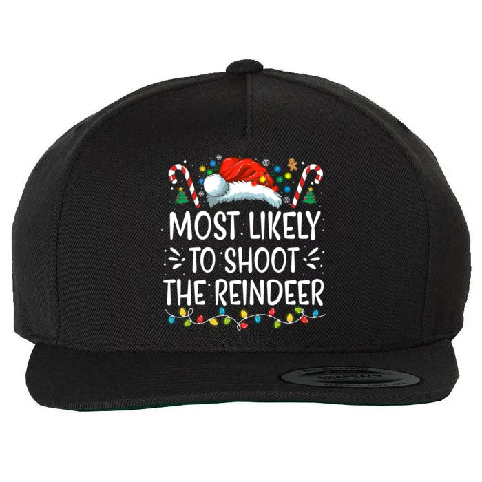 Most Likely To Shoot The Reindeer Christmas Family Matching Gift Wool Snapback Cap