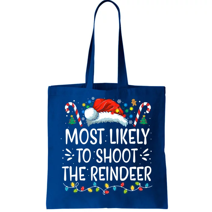 Most Likely To Shoot The Reindeer Christmas Family Matching Gift Tote Bag