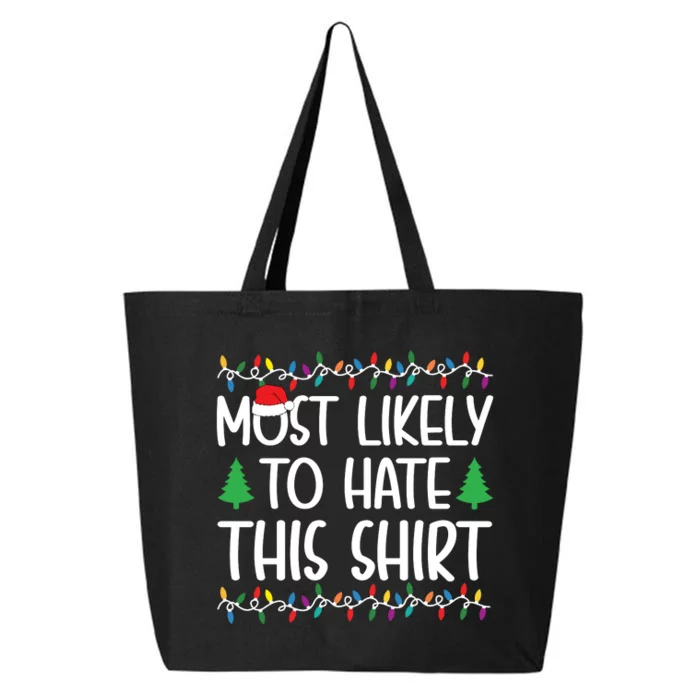 Most Likely To Hate This Shirt Christmas Shirts For Family 25L Jumbo Tote