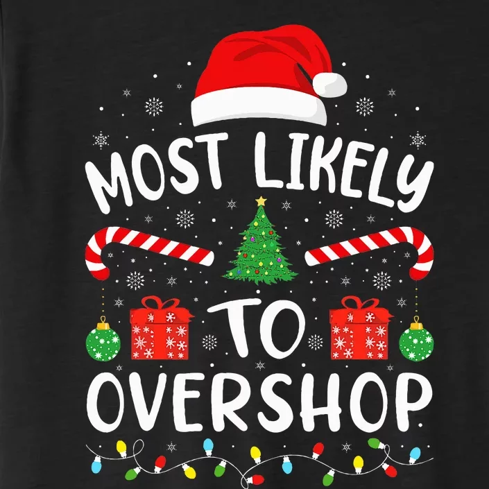 Most Likely To Overshop Shopping Squad Family Joke Christmas ChromaSoft Performance T-Shirt