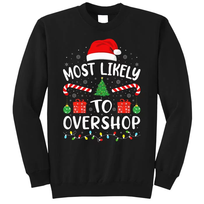 Most Likely To Overshop Shopping Squad Family Joke Christmas Tall Sweatshirt