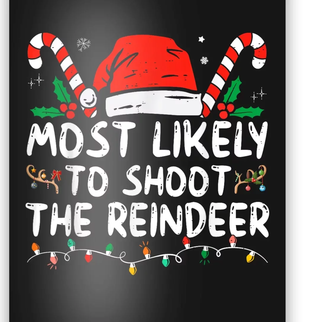 Most Likely To Shoot The Reindeer Family Christmas Holiday Poster