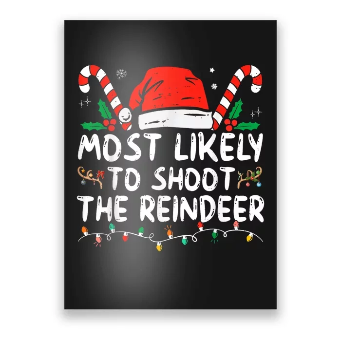 Most Likely To Shoot The Reindeer Family Christmas Holiday Poster