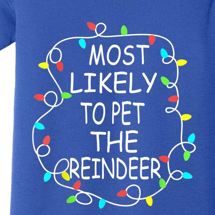 Most Likely To Pet The Reindeer Christmas Tree Xmas Lights Gift Baby Bodysuit