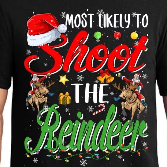 Most Likely To Shoot The Reindeer Family Christmas Holiday Pajama Set