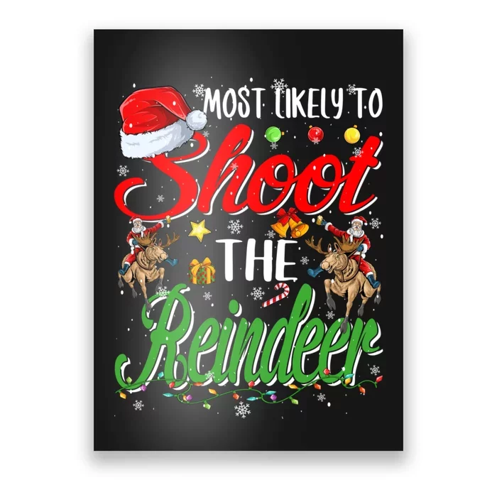 Most Likely To Shoot The Reindeer Family Christmas Holiday Poster