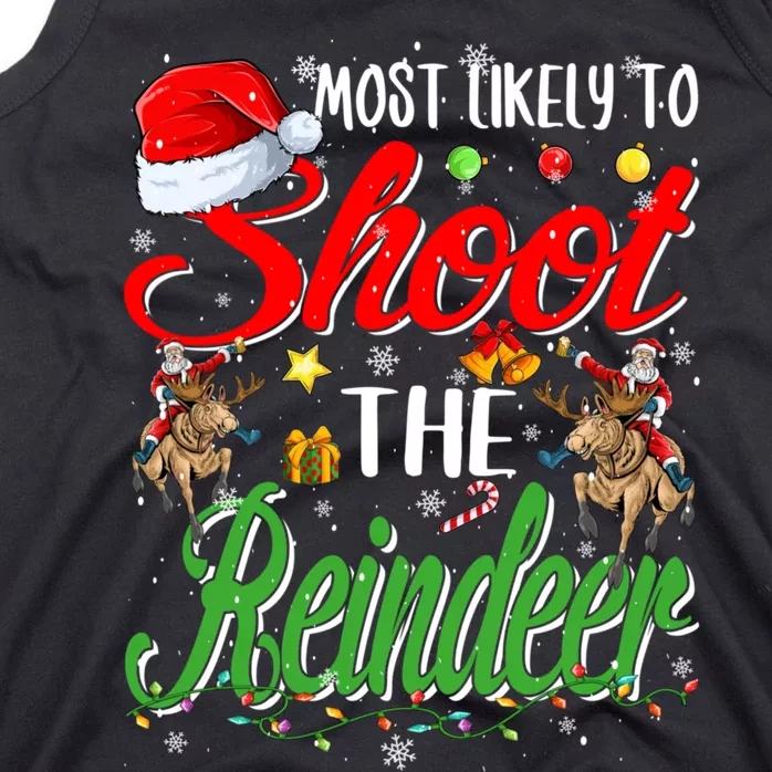 Most Likely To Shoot The Reindeer Family Christmas Holiday Tank Top