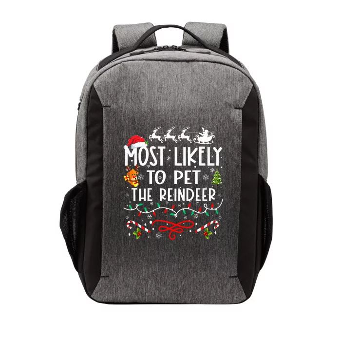 Most Likely To Pet The Reindeer Family Christmas Vector Backpack