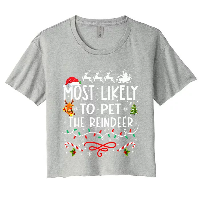 Most Likely To Pet The Reindeer Family Christmas Women's Crop Top Tee