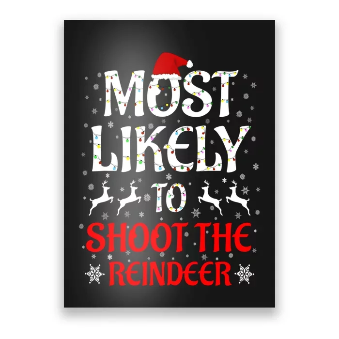 Most Likely To Shoot The Reindeer Family Christmas Holiday Poster