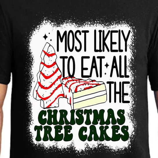 Most likely to eat all the christmas tree cake debbie tree Pajama Set