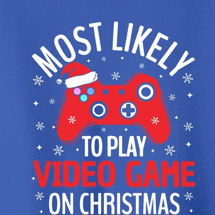 Most Likely To Play Video Game Christmas Toddler T-Shirt