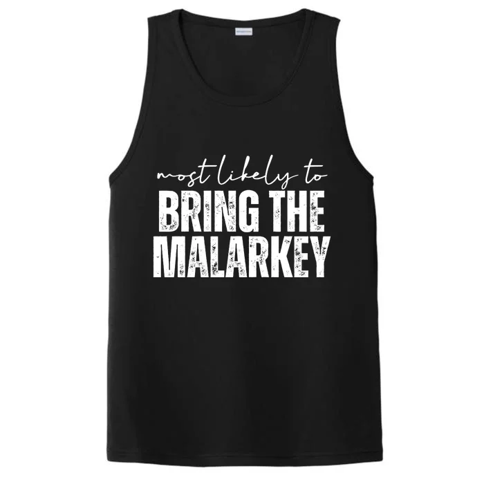 Most Likely To Bring The Malarkey St Patricks Performance Tank