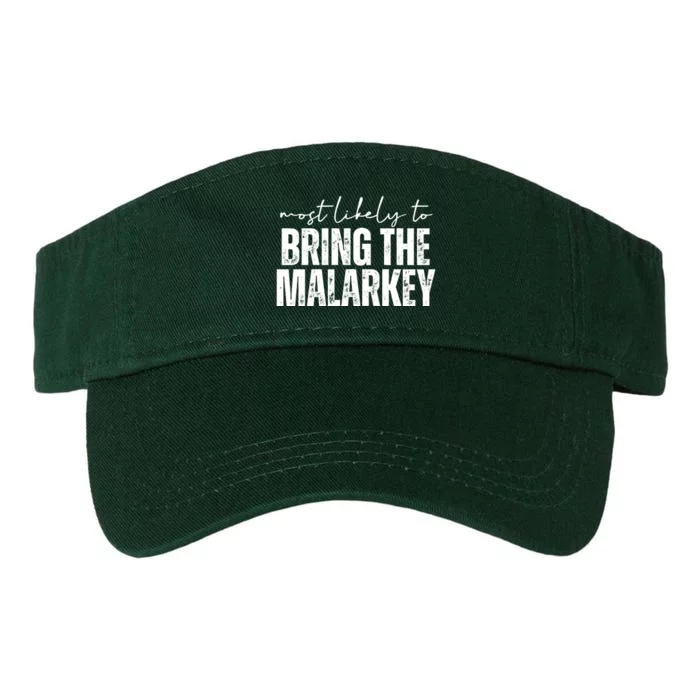 Most Likely To Bring The Malarkey St Patricks Valucap Bio-Washed Visor