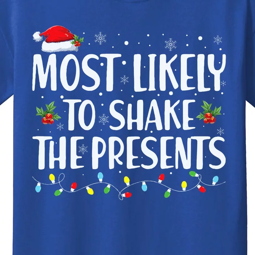 Most Likely To Shake The Presents Family Matching Christmas Kids T-Shirt