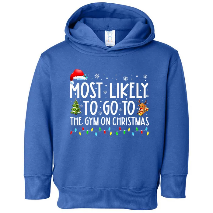 Most Likely To Go To The Gym On Christmas Family Pajamas Toddler Hoodie