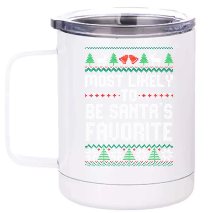 Most Likely To Be SantaS Favorite Christmas Matching Gift Front & Back 12oz Stainless Steel Tumbler Cup