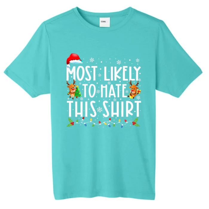 Most Likely To Hate This Family Christmas Pajamas ChromaSoft Performance T-Shirt