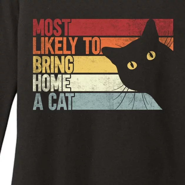 Most Likely To Bring Home A Cat. Funny Cat Lovers Womens CVC Long Sleeve Shirt