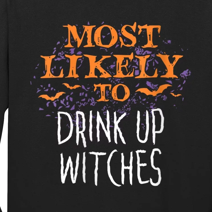 Most Likely To Halloween Drink Up Witches Matching Long Sleeve Shirt