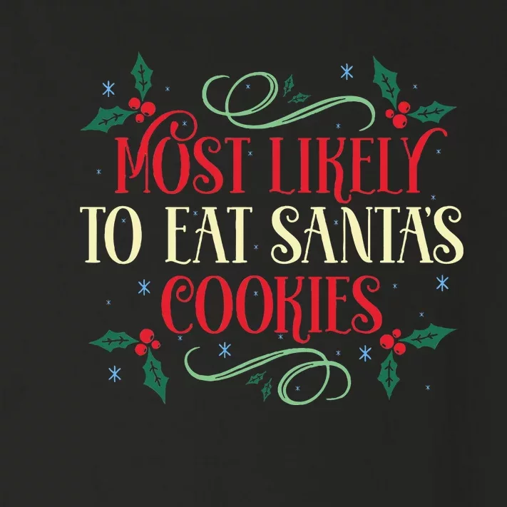 Most Likely To Eat SantaS Cookies Family Christmas Holiday Toddler Long Sleeve Shirt