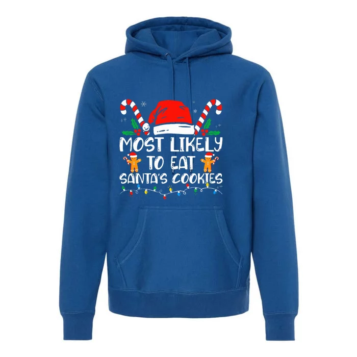 Most Likely To Eat Santas Cookies Family Christmas Pajamas Premium Hoodie