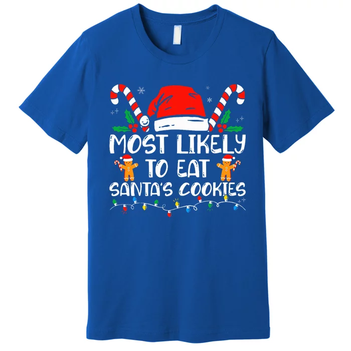 Most Likely To Eat Santas Cookies Family Christmas Pajamas Premium T-Shirt