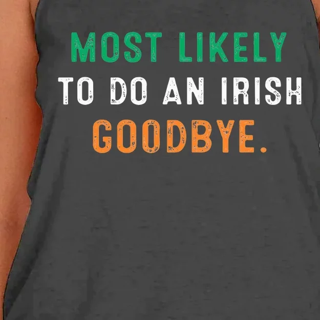 Most Likely To Do An Irish Goodbye St Patricks Day Gift Women's Knotted Racerback Tank