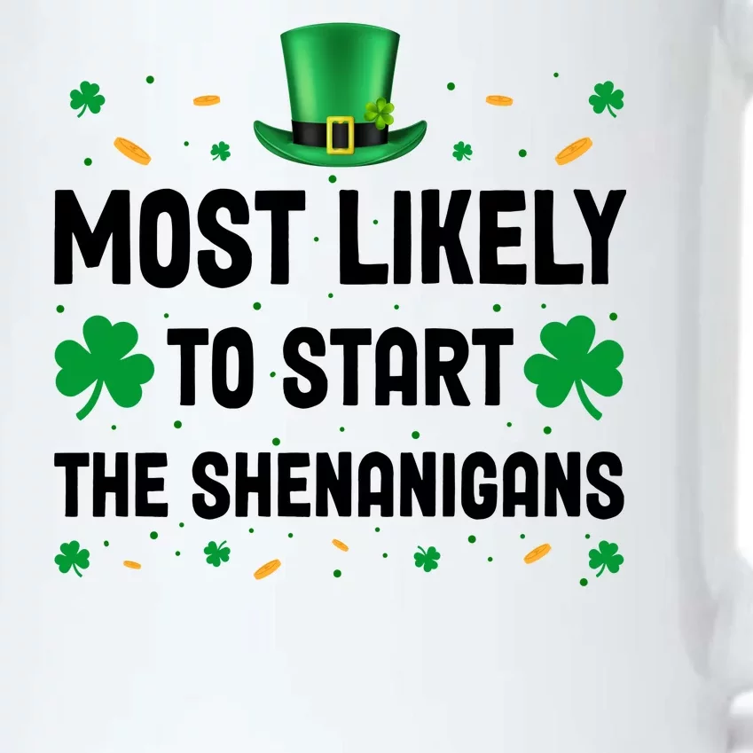 Most Likely To Start The Shenanigans Funny St Patricks Day Black Color Changing Mug