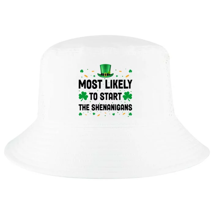 Most Likely To Start The Shenanigans Funny St Patricks Day Cool Comfort Performance Bucket Hat