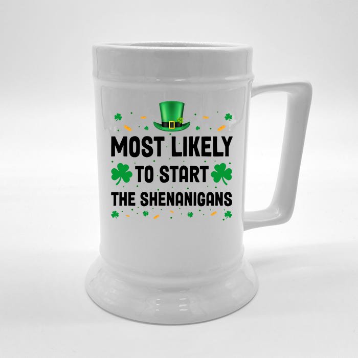 Most Likely To Start The Shenanigans Funny St Patricks Day Front & Back Beer Stein