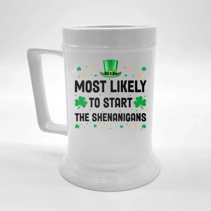 Most Likely To Start The Shenanigans Funny St Patricks Day Front & Back Beer Stein